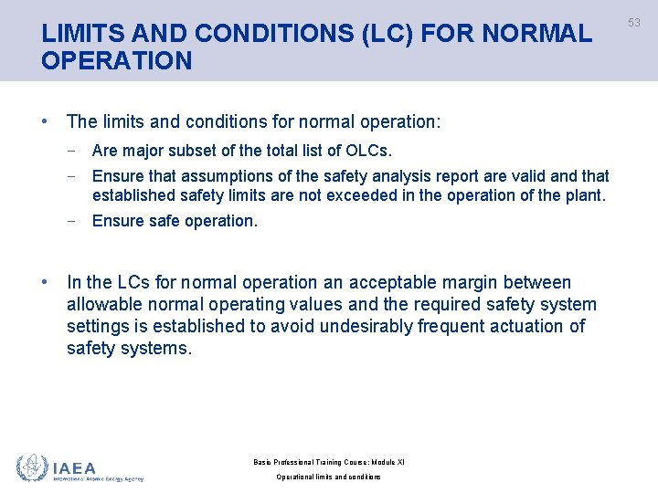 LIMITS AND CONDITIONS (LC) FOR NORMAL OPERATION • The limits and conditions for normal