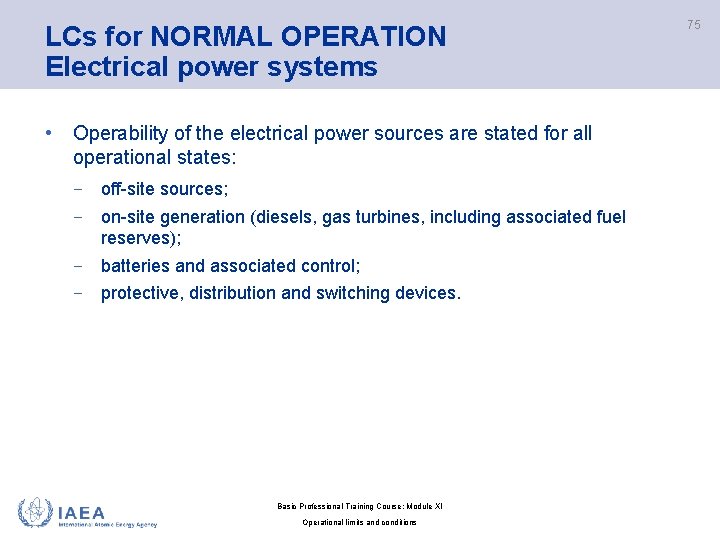 LCs for NORMAL OPERATION Electrical power systems • Operability of the electrical power sources