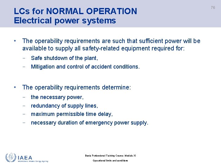 LCs for NORMAL OPERATION Electrical power systems • The operability requirements are such that