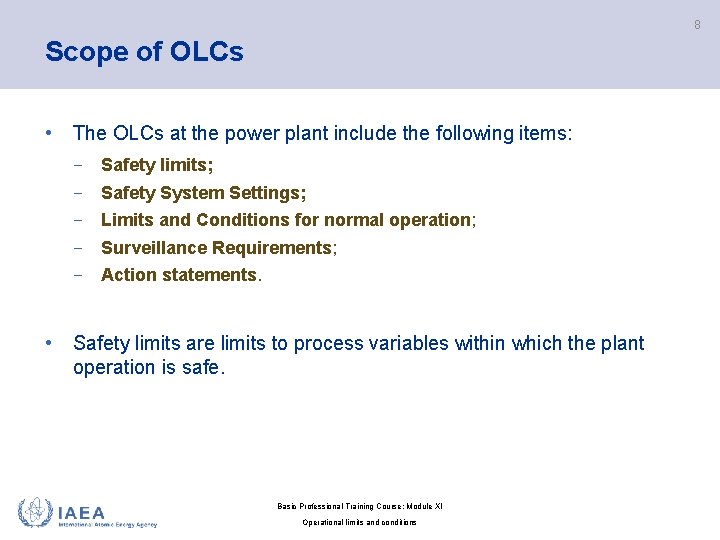 8 Scope of OLCs • The OLCs at the power plant include the following