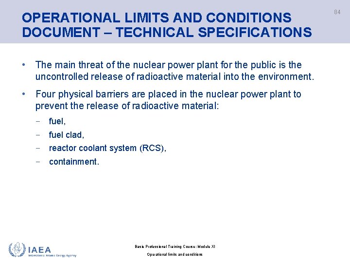 OPERATIONAL LIMITS AND CONDITIONS DOCUMENT – TECHNICAL SPECIFICATIONS • The main threat of the