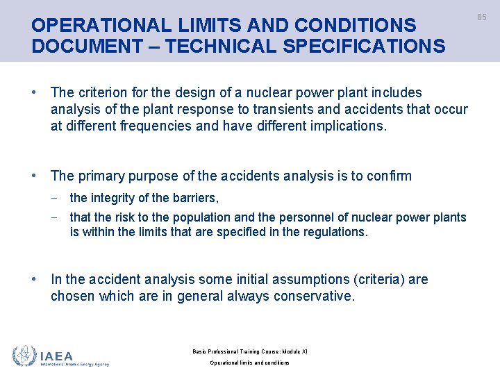 OPERATIONAL LIMITS AND CONDITIONS DOCUMENT – TECHNICAL SPECIFICATIONS • The criterion for the design
