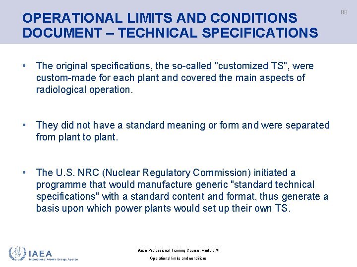 OPERATIONAL LIMITS AND CONDITIONS DOCUMENT – TECHNICAL SPECIFICATIONS • The original specifications, the so
