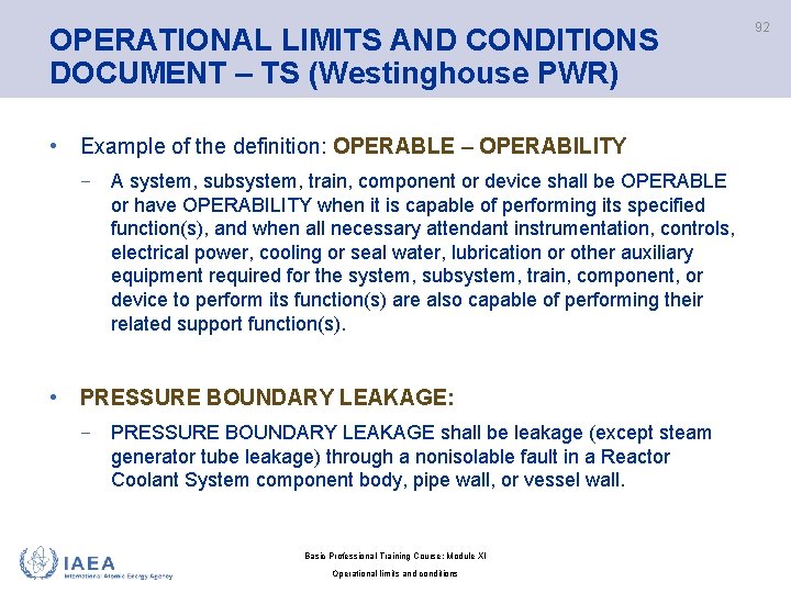 OPERATIONAL LIMITS AND CONDITIONS DOCUMENT – TS (Westinghouse PWR) • Example of the definition:
