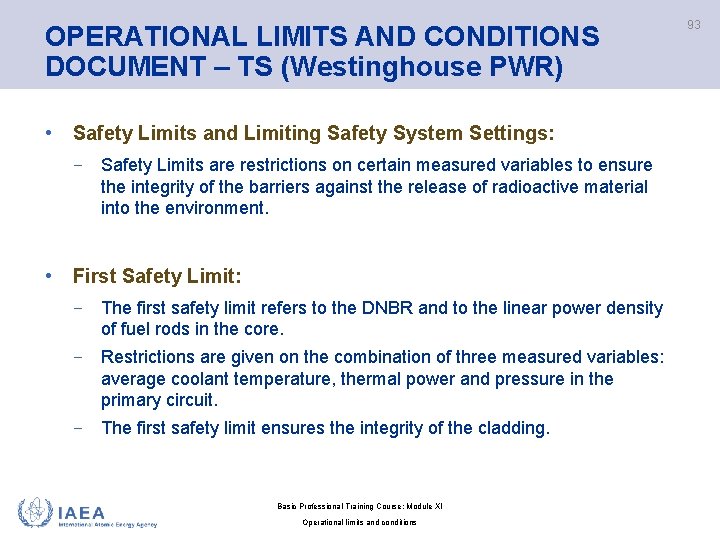 OPERATIONAL LIMITS AND CONDITIONS DOCUMENT – TS (Westinghouse PWR) • Safety Limits and Limiting