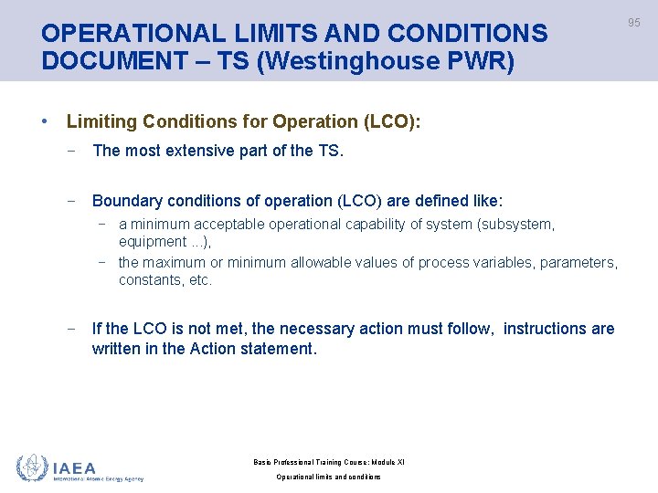 OPERATIONAL LIMITS AND CONDITIONS DOCUMENT – TS (Westinghouse PWR) • Limiting Conditions for Operation