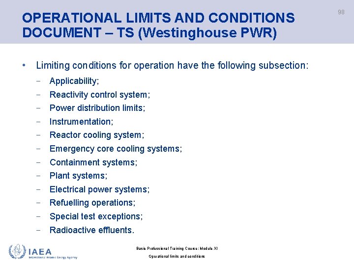 OPERATIONAL LIMITS AND CONDITIONS DOCUMENT – TS (Westinghouse PWR) • Limiting conditions for operation