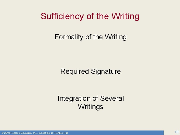 Sufficiency of the Writing Formality of the Writing Required Signature Integration of Several Writings