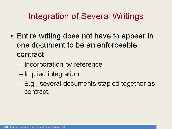 Integration of Several Writings • Entire writing does not have to appear in one