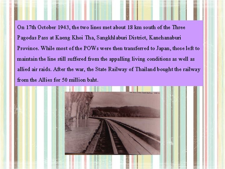 On 17 th October 1943, the two lines met about 18 km south of