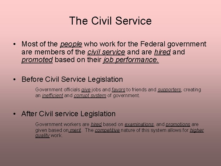 The Civil Service • Most of the people who work for the Federal government