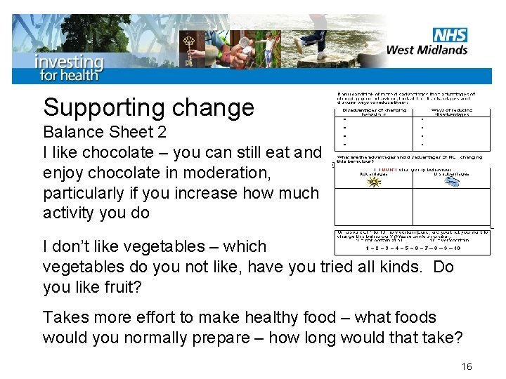 Supporting change Balance Sheet 2 I like chocolate – you can still eat and