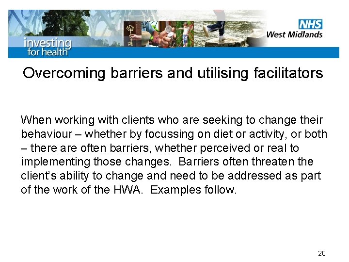 Overcoming barriers and utilising facilitators When working with clients who are seeking to change