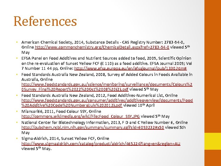 References • American Chemical Society, 2014, Substance Details - CAS Registry Number: 2783 -94