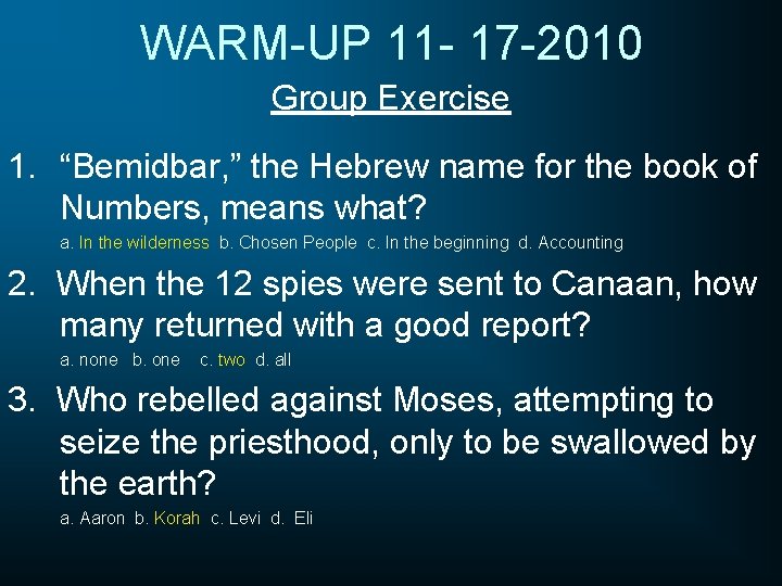 WARM-UP 11 - 17 -2010 Group Exercise 1. “Bemidbar, ” the Hebrew name for