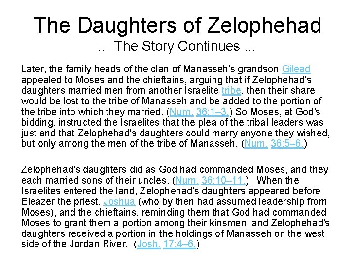 The Daughters of Zelophehad … The Story Continues … Later, the family heads of