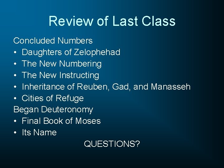 Review of Last Class Concluded Numbers • Daughters of Zelophehad • The New Numbering