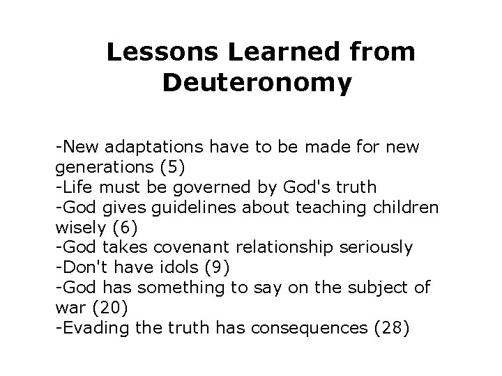  Lessons Learned from Deuteronomy -New adaptations have to be made for new generations