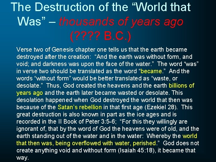 The Destruction of the “World that Was” – thousands of years ago (? ?