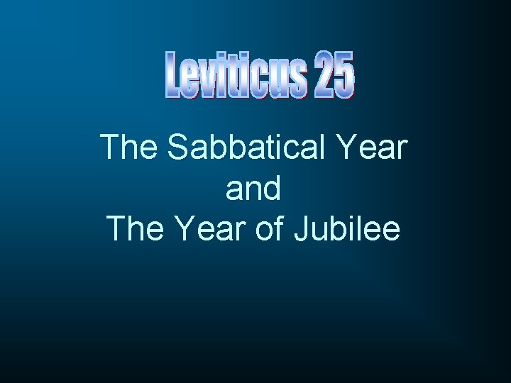 The Sabbatical Year and The Year of Jubilee 