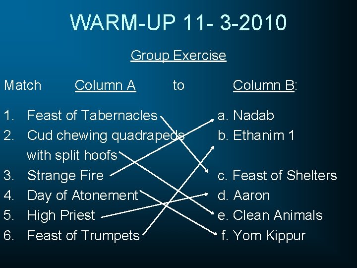 WARM-UP 11 - 3 -2010 Group Exercise Match Column A to Column B: 1.