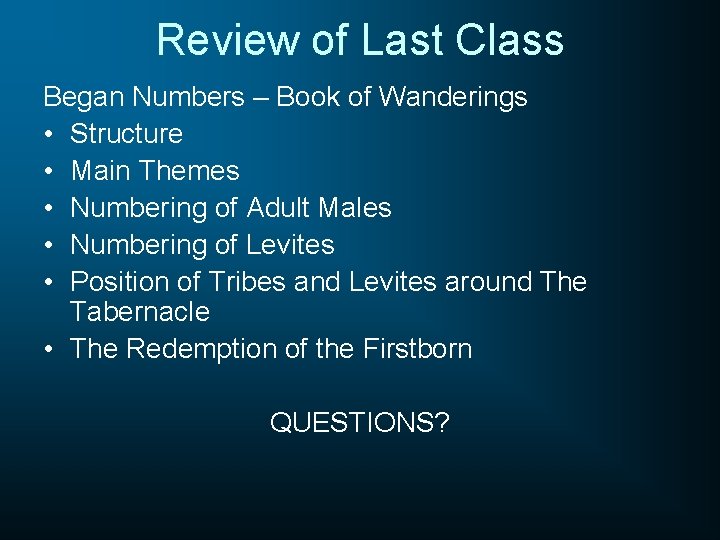 Review of Last Class Began Numbers – Book of Wanderings • Structure • Main