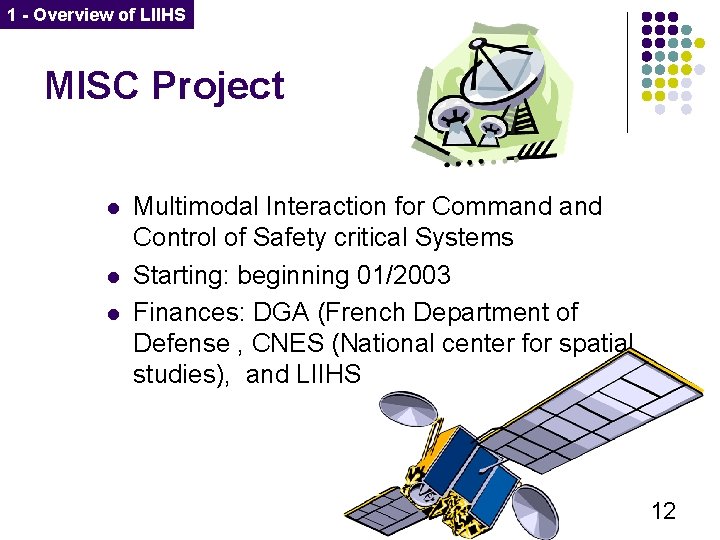 1 - Overview of LIIHS MISC Project l l l Multimodal Interaction for Command