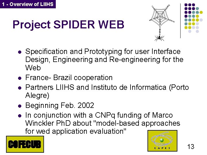 1 - Overview of LIIHS Project SPIDER WEB l l l Specification and Prototyping