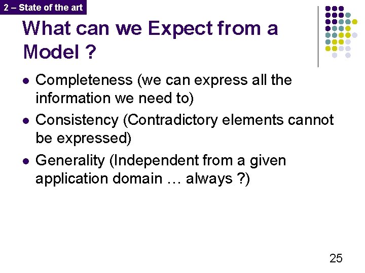 2 – State of the art What can we Expect from a Model ?