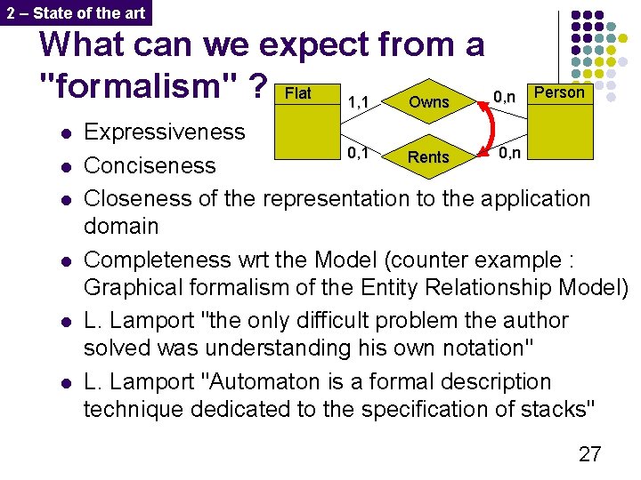 2 – State of the art What can we expect from a "formalism" ?