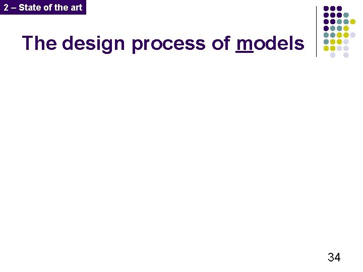 2 – State of the art The design process of models 34 