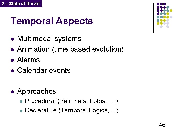 2 – State of the art Temporal Aspects l Multimodal systems Animation (time based