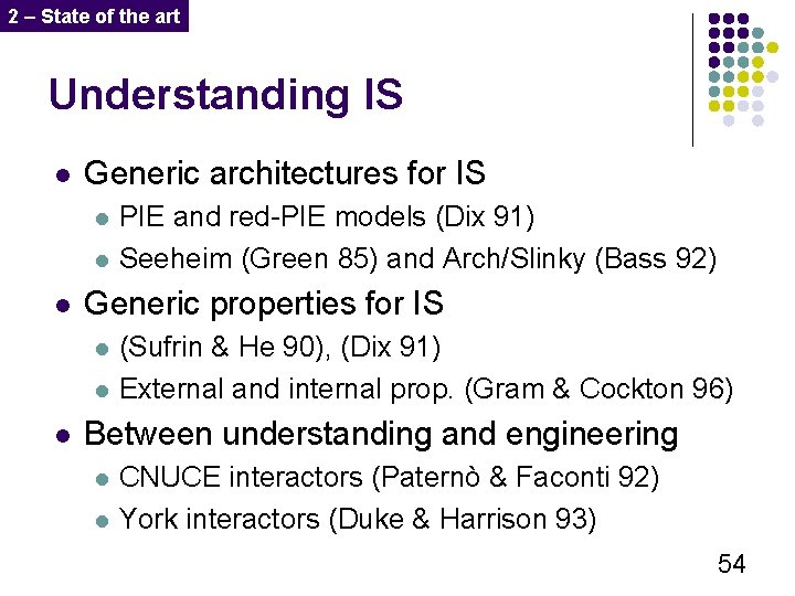 2 – State of the art Understanding IS l Generic architectures for IS l