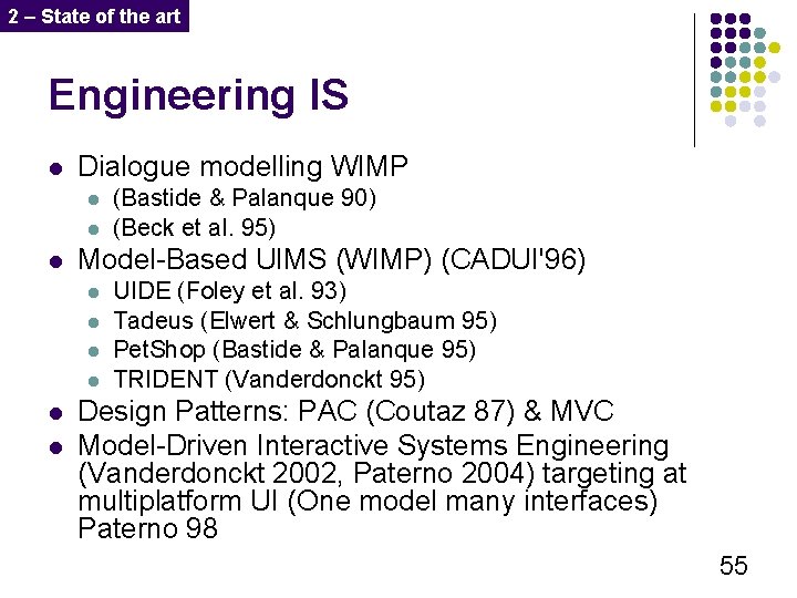 2 – State of the art Engineering IS l Dialogue modelling WIMP l l