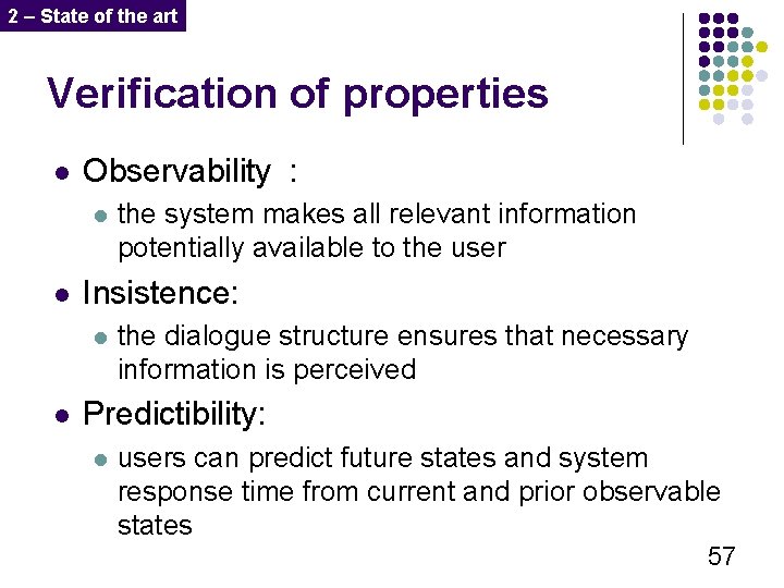 2 – State of the art Verification of properties l Observability : l l