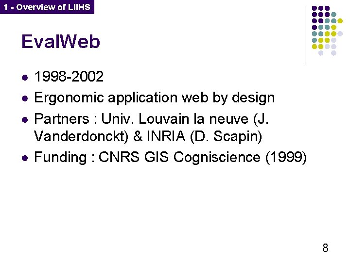 1 - Overview of LIIHS Eval. Web l l 1998 -2002 Ergonomic application web
