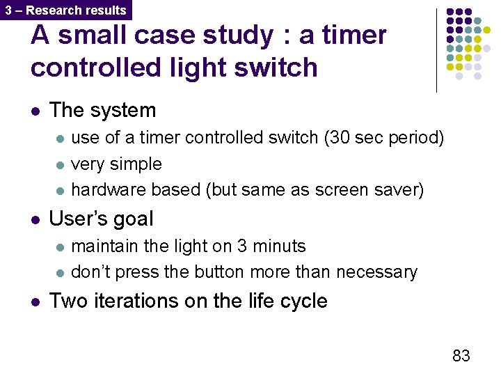 3 – Research results A small case study : a timer controlled light switch