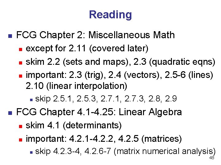 Reading n FCG Chapter 2: Miscellaneous Math n n n except for 2. 11