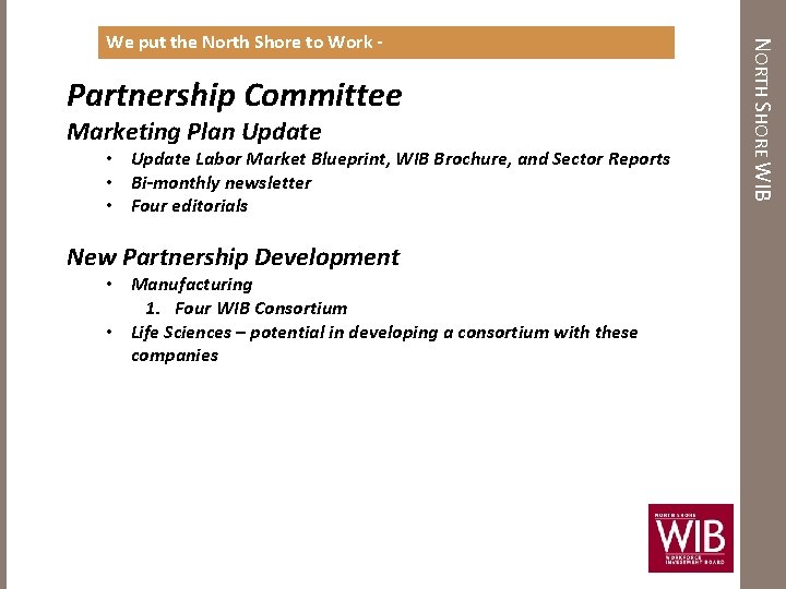 Partnership Committee Marketing Plan Update • Update Labor Market Blueprint, WIB Brochure, and Sector