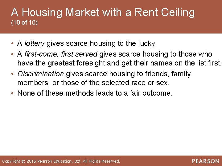 A Housing Market with a Rent Ceiling (10 of 10) • A lottery gives