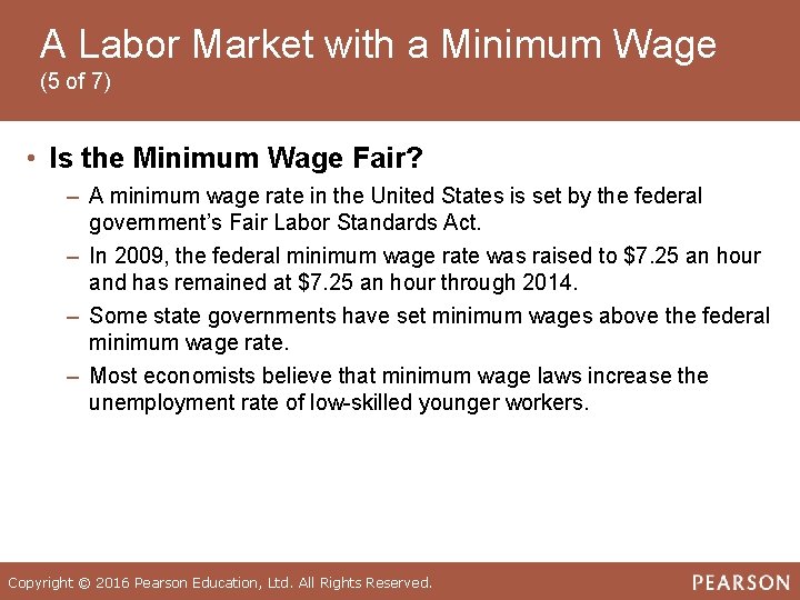 A Labor Market with a Minimum Wage (5 of 7) • Is the Minimum