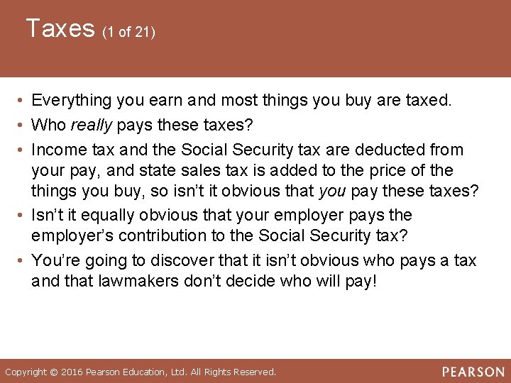 Taxes (1 of 21) • Everything you earn and most things you buy are