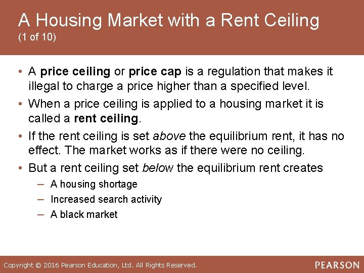 A Housing Market with a Rent Ceiling (1 of 10) • A price ceiling