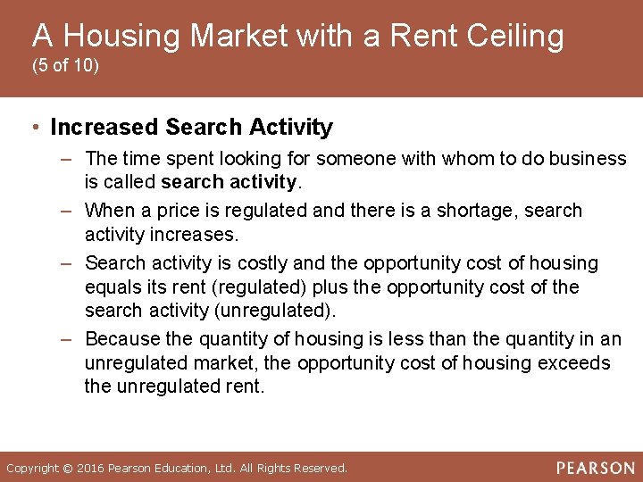 A Housing Market with a Rent Ceiling (5 of 10) • Increased Search Activity