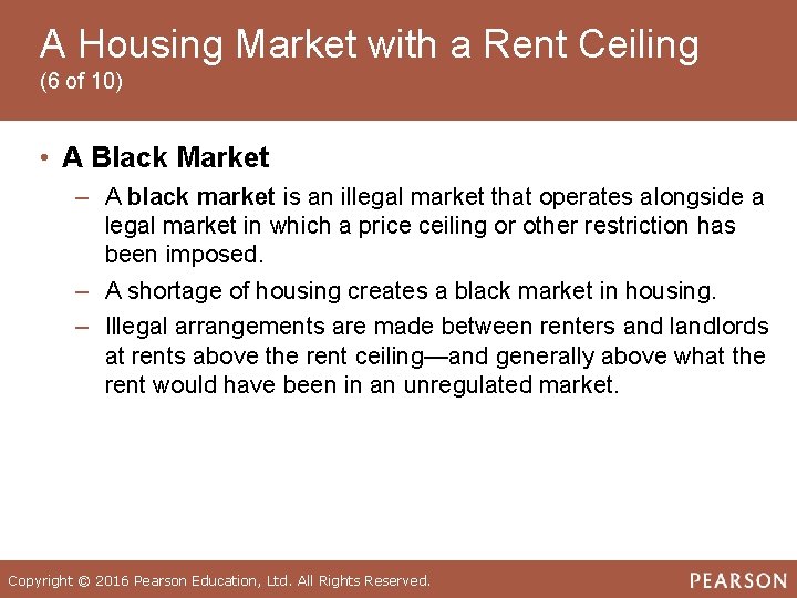 A Housing Market with a Rent Ceiling (6 of 10) • A Black Market