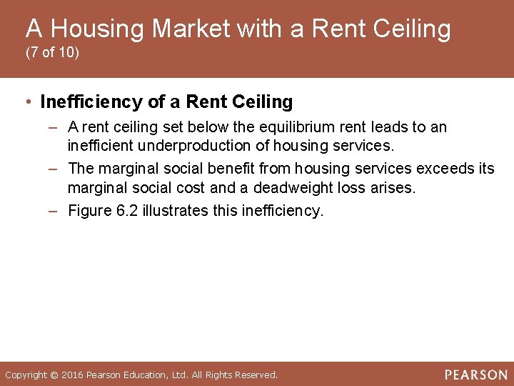 A Housing Market with a Rent Ceiling (7 of 10) • Inefficiency of a