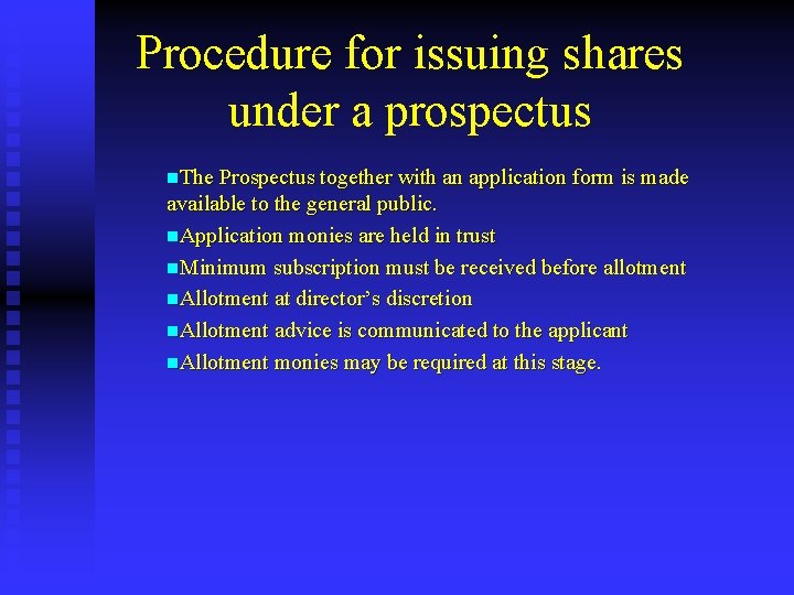 Procedure for issuing shares under a prospectus n. The Prospectus together with an application