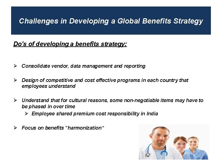 Challenges in Developing a Global Benefits Strategy Do’s of developing a benefits strategy: Ø