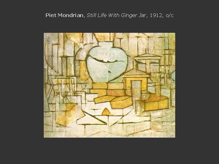 Piet Mondrian, Still Life With Ginger Jar, 1912, o/c 