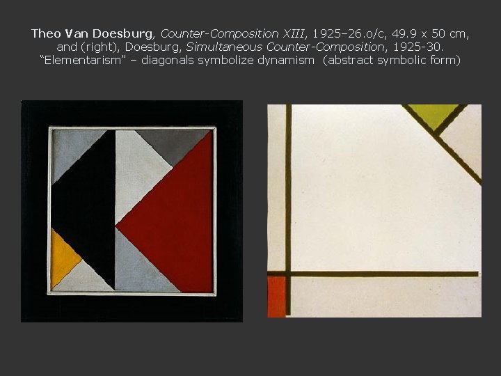 Theo Van Doesburg, Counter-Composition XIII, 1925– 26. o/c, 49. 9 x 50 cm, and